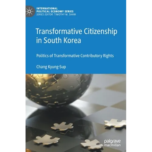 Transformative Citizenship in South Korea: Politics of Transformative Contributory Rights