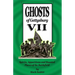 Ghosts of Gettysburg VII: Spirits, Apparitions and Haunted Places of the Battlefield