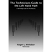 The Technicians Guide to the Left Hand Path: A Self Help Guide for the Masses