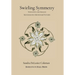 Swirling Symmetry: Thoughts and Images on Mathematics, Motion & Pattern