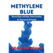 Methylene Blue: Beyond Hype and Hope, Understanding Its Therapeutic Potentia