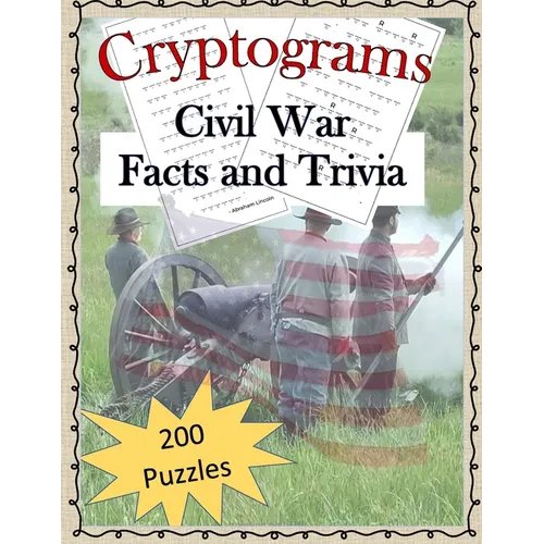 Cryptograms - Civil War Facts and Trivia
