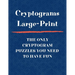 Cryptograms Large Print The Only Cryptogram Puzzles You Need To Have Fun: Fun Brain Teasing Cryptoquote Puzzles for Adults