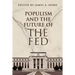 Populism and the Future of the Fed
