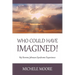 Who Could Have Imagined!: My Stevens-Johnson Syndrome Experience
