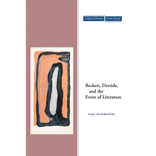 Beckett, Derrida, and the Event of Literature