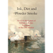 Ink, Dirt and Powder Smoke: The Civil War Letters of William F. Keeler, Paymaster on the USS Monitor