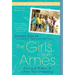 The Girls from Ames: A Story of Women and a Forty-Year Friendship