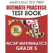 MARYLAND TEST PREP Ultimate Practice Test Book MCAP Mathematics Grade 5: Includes 8 Complete MCAP Mathematics Practice Tests