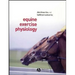 Equine Exercise Physiology