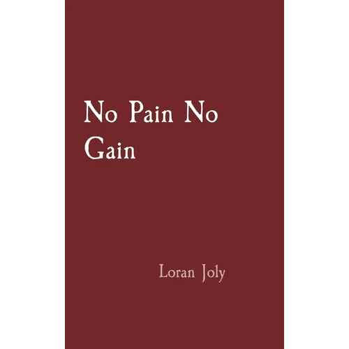 No Pain No Gain