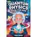 Quantum Physics Book for Kids: Exploring the Science, Secrets, and Surprises of the Invisible Universe