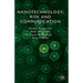 Nanotechnology, Risk and Communication