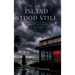 The Day My Island Stood Still