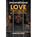 Unconditional Love Will have You Serving Five Years Day for Day in a Maximum-Security Prison