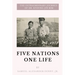 Five Nations One Life: The Extraordinary Journey of Dr. Kyoung-jin Kim