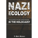 Nazi Ecology: The Oak Sacrifice of the Judeo-Christian Worldview in the Holocaust