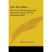 The Sky-Sifter: The Great Chieftainess And Medicine Woman Of The Mohawks (1892)