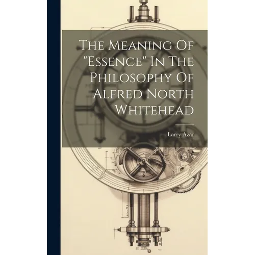The Meaning Of "essence" In The Philosophy Of Alfred North Whitehead
