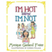 I'm Hot, Now I'm Not