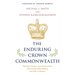 Enduring Crown Commonwealth: The Past, Present, and Future of the UK-Canada-ANZ Alliance and Why It Matters