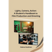 Lights, Camera, Action: A Student's Handbook to Film Production and Directing
