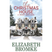 The Christmas House: A Hickory Grove Novel