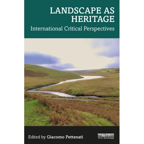Landscape as Heritage: International Critical Perspectives