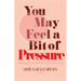 You May Feel A Bit of Pressure: Observations from Infertility's Heart-Wrenching Ride