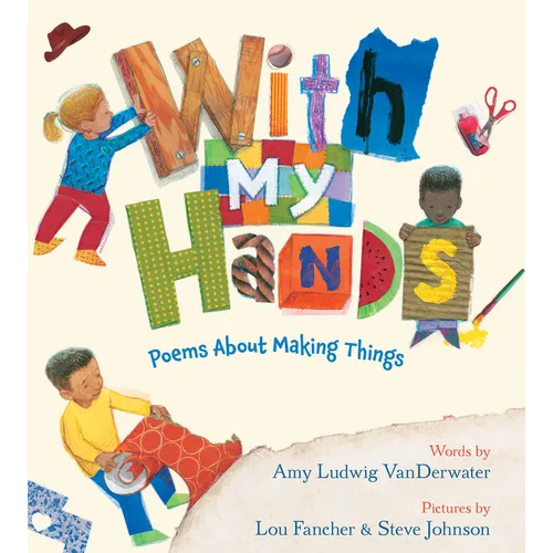With My Hands: Poems about Making Things