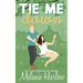 Tie Me Down