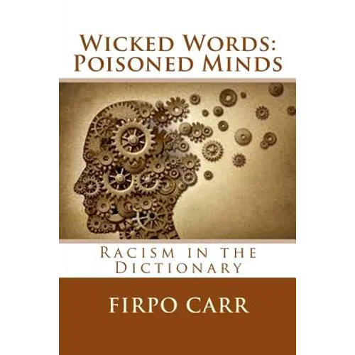Wicked Words: Poisoned Minds: Racism in the Dictionary