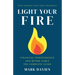 Light Your Fire: Financial Independence and Retire Early - The Complete Guide