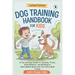 Dog Training Handbook For Kids: A Fun and Easy Guide to Teaching Tricks, Good Behavior, and Building an Unbreakable Bond with Your Furry Best Friend