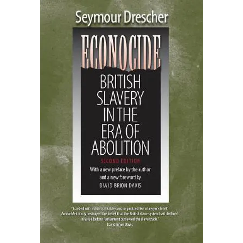 Econocide: British Slavery in the Era of Abolition