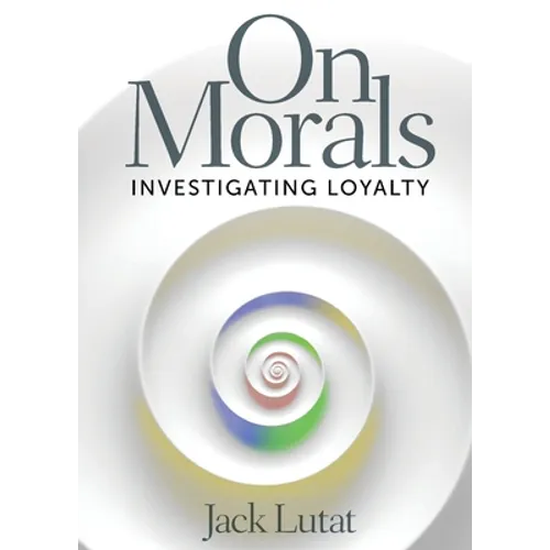 On Morals: Investigating Loyalty