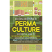 Permaculture: An Essential Guide to Incorporating Backyard Homesteading, Greenhouses, Urban Gardening, Solar Power Systems, Composting, and More for S