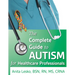Complete Guide to Autism & Healthcare: Advice for Medical Professionals and People on the Spectrum