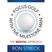 Focus Golf with the Milestone Man: The Mental Approach