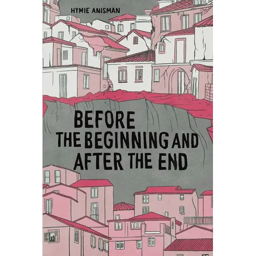 Before the Beginning and After the End