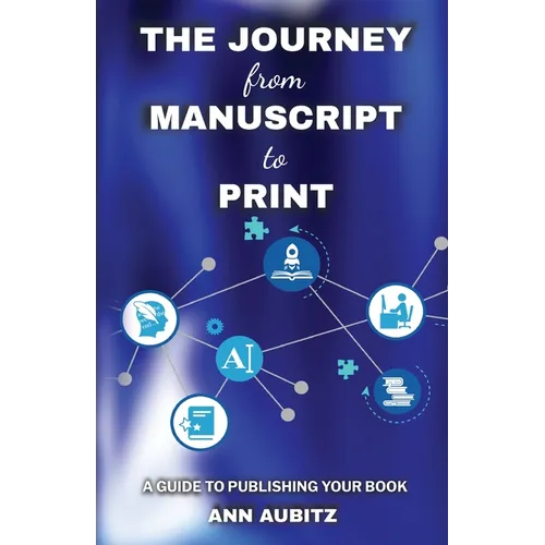 The Journey from Manuscript to Print: A Guide to Publishing Your Book