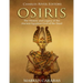 Osiris: The History and Legacy of the Ancient Egyptian God of the Dead