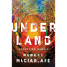 Underland: A Deep Time Journey
