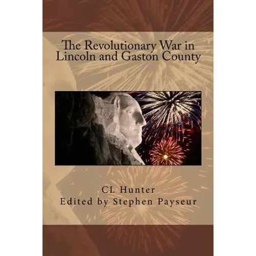 The Revolutionary War in Lincoln and Gaston County
