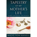 Tapestry Of My Mother's Life: Stories, Fragments, And Silences