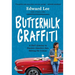 Buttermilk Graffiti: A Chef's Journey to Discover America's New Melting-Pot Cuisine