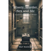 Misery, Murder, Sex and Me: A Lighthearted Forensic Memoir