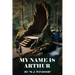 My Name Is Arthur