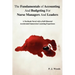 The Fundamentals of Accounting And Budgeting For Nurse Managers And Leaders: A Textbook Novel with a Self-Directed Accelerated Immersion Learning Expe