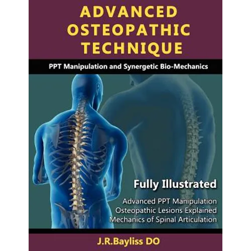 Advanced Osteopathic Technique - Ppt Manipulation and Synergetic Bio-Mechanics